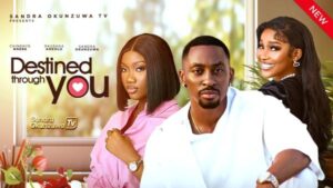 Destined Through You (2025) – Nollywood