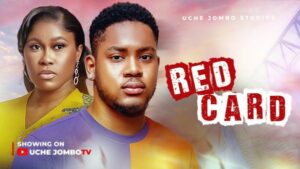 Red Card (2025) – Nollywood