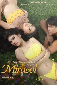 Ang Pamumukadkad Ni Mirasol (2025) [18+] – Hollywood