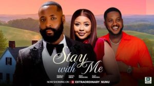 Stay With Me (2025) – Nollywood