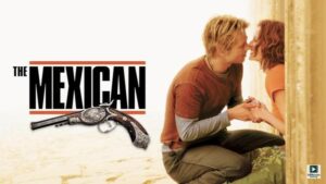 The Mexican (2001) – Hollywood