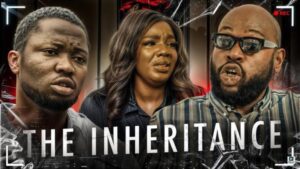 The Inheritance (2025) – Nollywood