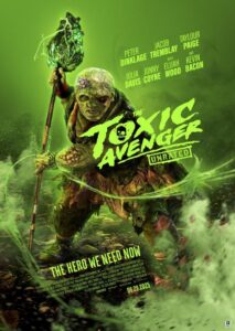The Toxic Avenger (2025) – Hollywood