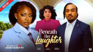 Beneath Her Laughter (2025) – Nollywood