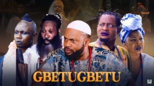 Gbetu Gbetu (2025) – Yoruba