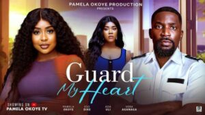 Guard My Heart (2025) – Nollywood