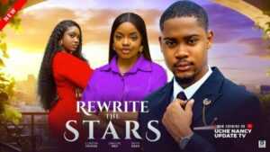 Rewrite the Stars (2025) – Nollywood