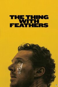 The Thing with Feathers (2025) – Hollywood