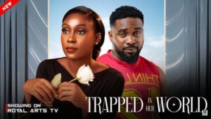 Trapped in Her World (2025) – Nollywood